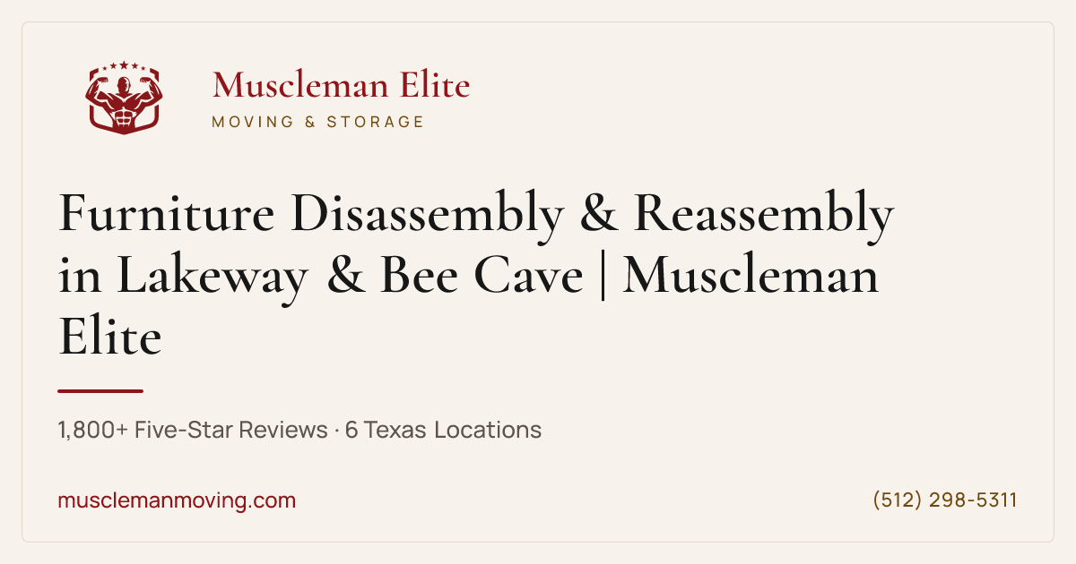 Furniture Disassembly & Reassembly in Lakeway & Bee Cave | Muscleman ...