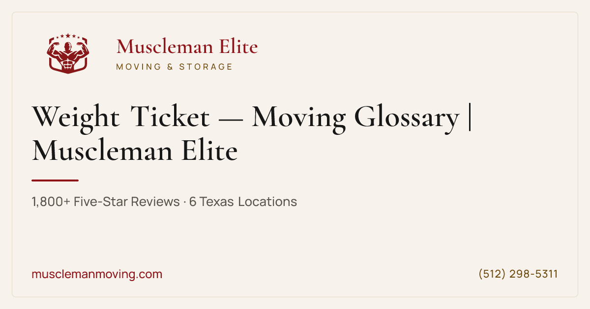 Weight Ticket — Moving Glossary | Muscleman Elite